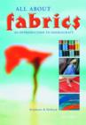 All About Fabrics : An Introduction to Needlecraft. GCSE Edition - Book