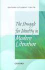 Oxford Student Texts: The Struggle for Identity in Modern Literature - Book