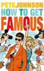 How to Get Famous - Book