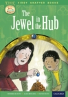 Read with Biff, Chip and Kipper Time Chronicles: First Chapter Books: The Jewel in the Hub - eBook