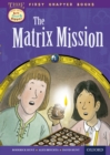 Read with Biff, Chip and Kipper Time Chronicles: First Chapter Books: The Matrix Mission - eBook