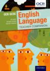 OCR GCSE English Language: Teacher Companion - Book