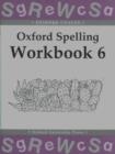 Oxford Spelling Workbooks: Workbook 6 - Book