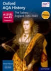 Oxford AQA History for A Level: The Tudors: England 1485-1603 - Book