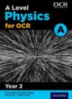 A Level Physics for OCR A: Year 2 - Book