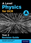 A Level Physics for OCR A Year 2 Revision Guide - Book