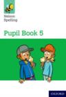 Nelson Spelling Pupil Book 5 Pack of 15 - Book
