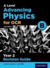 OCR A Level Advancing Physics Year 2 Revision Guide - Book