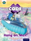 Project X CODE Extra: Yellow Book Band, Oxford Level 3: Galactic Orbit: Hang on, Max! - Book