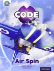 Project X CODE Extra: Light Blue Book Band, Oxford Level 4: Wild Rides: Air Spin - Book