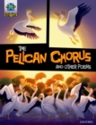 Project X Origins Graphic Texts: Grey Book Band, Oxford Level 14: The Pelican Chorus and other poems - Book