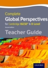 Complete Global Perspectives for Cambridge IGCSE® & O Level Teacher Guide - Book