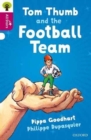 Oxford Reading Tree All Stars: Oxford Level 10 Tom Thumb and the Football Team : Level 10 - Book