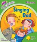 Oxford Reading Tree Songbirds Phonics: Level 2: Singing Dad - Book