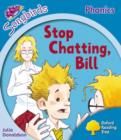 Oxford Reading Tree: Level 3: More Songbirds Phonics : Stop Chatting, Bill - Book