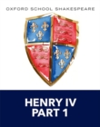 Oxford School Shakespeare: Henry IV Part 1 - Book