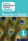 Oxford International Primary Maths: Stage 1: Age 5-6: Teacher's Guide 1 - Book