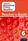 Oxford International Primary Maths: Teacher's Guide 6 - Book