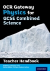 OCR Gateway GCSE Physics for Combined Science Teacher Handbook - Book