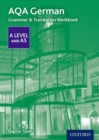 AQA German A Level and AS Grammar & Translation Workbook - Book