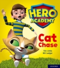 Hero Academy: Oxford Level 1, Lilac Book Band: Cat Chase - Book
