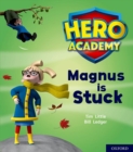 Hero Academy: Oxford Level 1+, Pink Book Band: Magnus is Stuck - Book