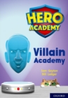 Hero Academy: Oxford Level 12, Lime+ Book Band: Villain Academy - Book