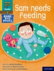 Read Write Inc. Phonics: Sam needs feeding (Yellow Set 5 Book Bag Book 7) - Book