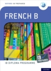 Oxford IB Diploma Programme: IB Prepared: French B - Book