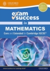 Exam Success in Mathematics for Cambridge IGCSE® (Core & Extended) - Book
