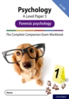 The Complete Companions Fourth Edition: 16-18: AQA Psychology A Level Paper 3 Exam Workbook: Forensic psychology - Book