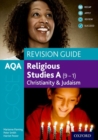 AQA GCSE Religious Studies A (9-1): Christianity and Judaism Revision Guide : With all you need to know for your 2022 assessments - Book