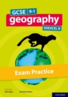 GCSE 9-1 Geography Edexcel B: GCSE Geography Edexcel B Exam Practice - Book