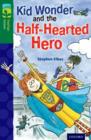 Oxford Reading Tree TreeTops Fiction: Level 12 More Pack C: Kid Wonder and the Half-Hearted Hero - Book