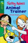 Oxford Reading Tree TreeTops Fiction: Level 12 More Pack C: Shelley Holmes Animal Trainer - Book
