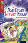 Oxford Reading Tree TreeTops Fiction: Level 15 More Pack A: The Mean Dream Wonder Machine - Book