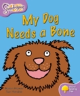 Oxford Reading Tree: Level 1+: Snapdragons: My Dog Needs A Bone - Book