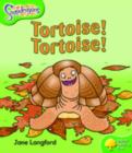 Oxford Reading Tree: Level 2: Snapdragons: Tortoise! Tortoise! - Book