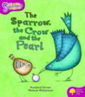 Oxford Reading Tree: Level 10: Snapdragons: The Sparrow, the Crow and the Pearl - Book