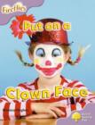 Oxford Reading Tree: Level 1+: More Fireflies A: Put on a Clown Face - Book