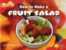 Oxford Reading Tree: Level 4: More Fireflies A: How to Make a Fruit Salad - Book