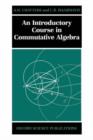 An Introductory Course in Commutative Algebra - Book