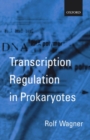 Transcription Regulation in Prokaryotes - Book