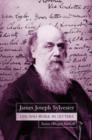 James Joseph Sylvester: Life and Work in Letters - Book