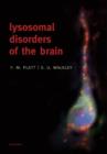 Lysosomal Disorders of the Brain : Recent Advances in Molecular and Cellular Pathogenesis and Treatment - Book
