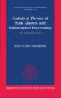 Statistical Physics of Spin Glasses and Information Processing : An Introduction - Book