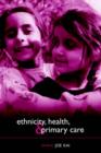 Ethnicity, Health and Primary Care - Book