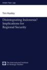 Disintegrating Indonesia? : Implications for Regional Security - Book