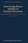 Interacting Boson Models of Nuclear Structure - Book
