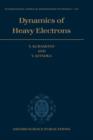 Dynamics of Heavy Electrons - Book